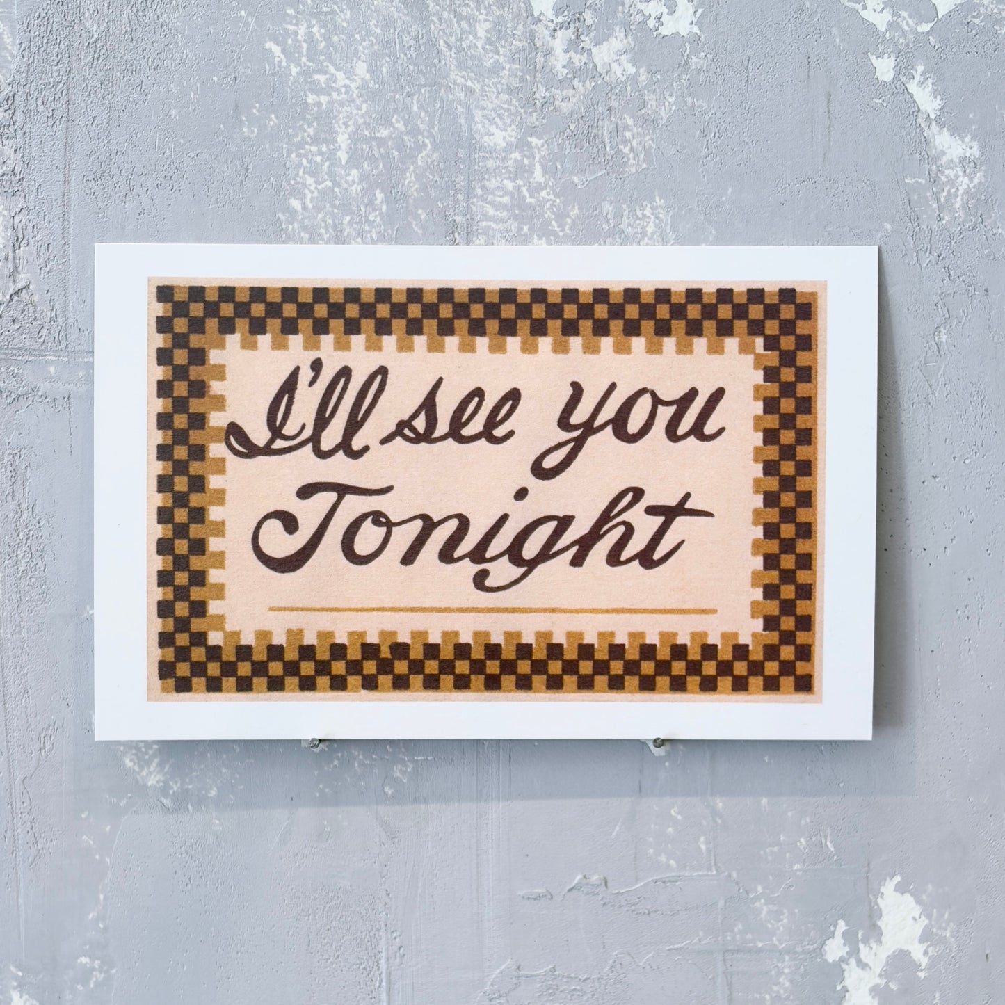 I'll See You Tonight Postcard