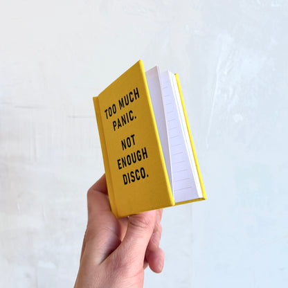 Mini Notebook - Too Much Panic. Not Enough Disco.