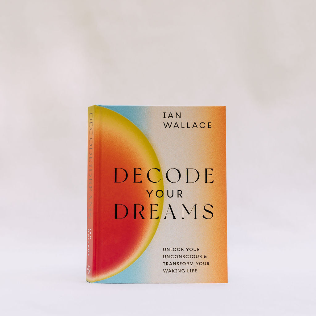 Decode Your Dreams: Unlock your unconscious and transform your waking life